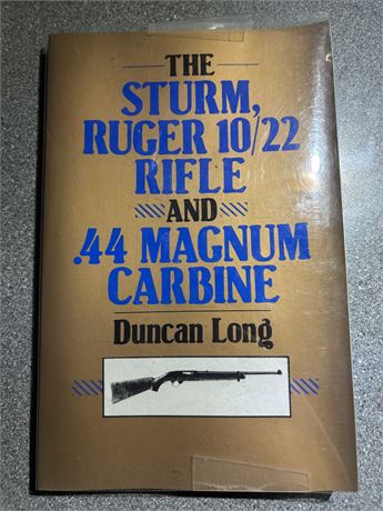 The Sturm, Ruger 10/22 Rifle and .44 Magnum Carbine - Paper Back Book