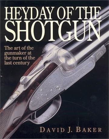 Heyday Of The Shotgun By David Baker