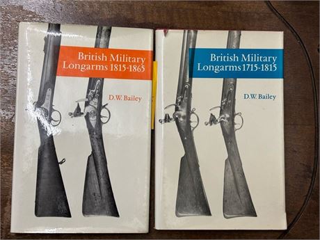 TWO BOOKS ON BRITISH MILITARY LONGARMS 1715-1865 By D.W.Bailey