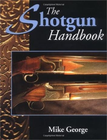 The Shotgun Handbook By Mike George