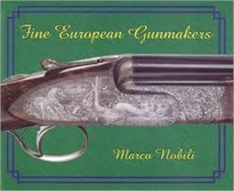 Fine European Gunmakers By Marco Noblo