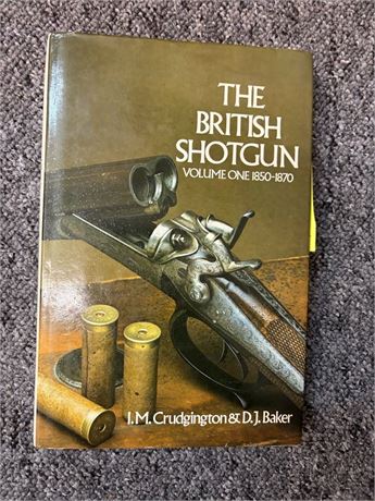 THE BRITISH SHOTGUN VOLUME ONE 1850-1870