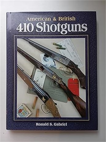 American & British 410 Shotguns By Ronald Gabriel